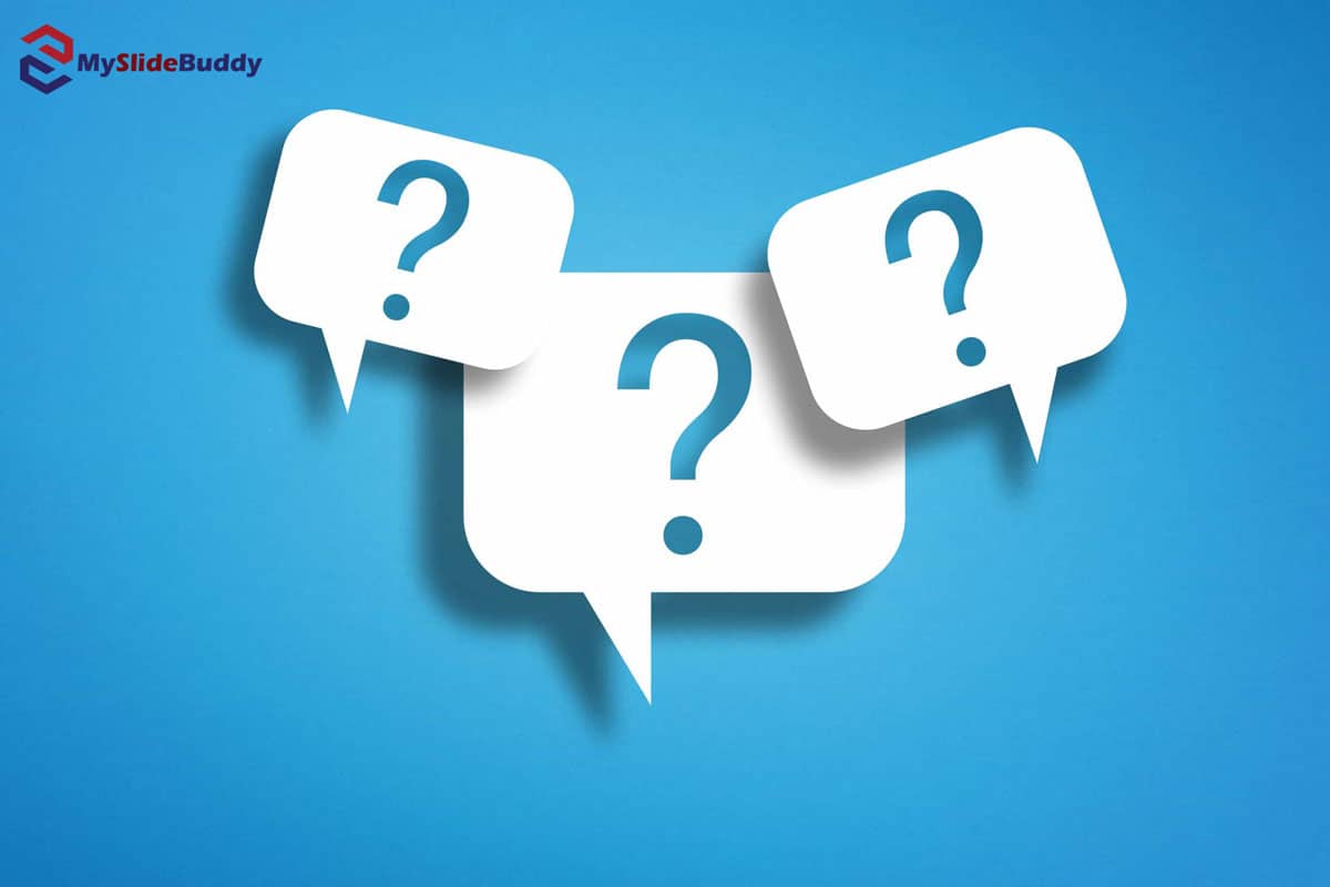 Be Ready for Questions